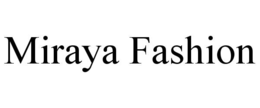 MIRAYA FASHION trademark