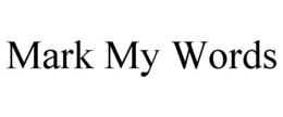 MARK MY WORDS trademark