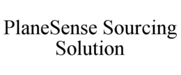 PLANESENSE SOURCING SOLUTION trademark