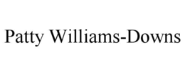 PATTY WILLIAMS-DOWNS trademark