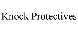 KNOCK PROTECTIVES trademark