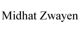 MIDHAT ZWAYEN trademark