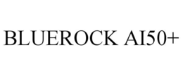 BLUEROCK AI50+ trademark