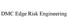 DMC EDGE RISK ENGINEERING trademark
