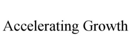 ACCELERATING GROWTH trademark