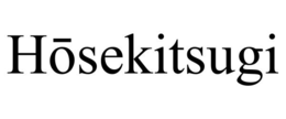 HŌSEKITSUGI trademark