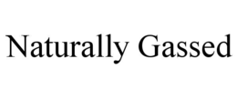 NATURALLY GASSED trademark