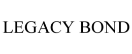 LEGACY BOND trademark