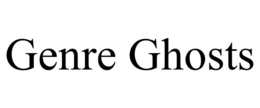 GENRE GHOSTS trademark