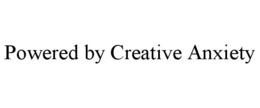 POWERED BY CREATIVE ANXIETY trademark