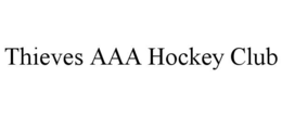 THIEVES AAA HOCKEY CLUB trademark