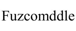 FUZCOMDDLE trademark