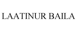 LAATINUR BAILA trademark