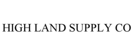 HIGH LAND SUPPLY CO trademark