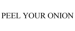 PEEL YOUR ONION trademark