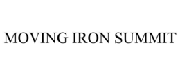 MOVING IRON SUMMIT trademark
