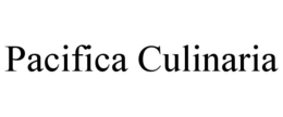 PACIFICA CULINARIA trademark