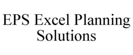 EPS EXCEL PLANNING SOLUTIONS trademark
