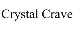 CRYSTAL CRAVE trademark