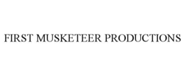 FIRST MUSKETEER PRODUCTIONS trademark