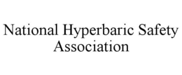 NATIONAL HYPERBARIC SAFETY ASSOCIATION trademark