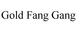 GOLD FANG GANG trademark