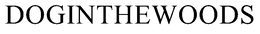 DOGINTHEWOODS trademark