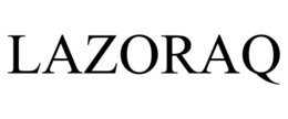 LAZORAQ trademark