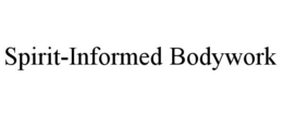 SPIRIT-INFORMED BODYWORK trademark