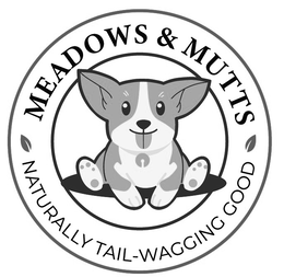 MEADOWS & MUTTS NATURALLY TAIL-WAGGING GOOD trademark