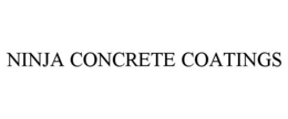 NINJA CONCRETE COATINGS trademark
