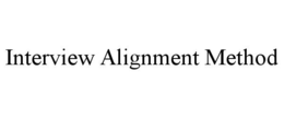 INTERVIEW ALIGNMENT METHOD trademark