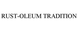 RUST-OLEUM TRADITION trademark