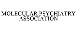 MOLECULAR PSYCHIATRY ASSOCIATION trademark
