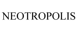 NEOTROPOLIS trademark