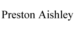 PRESTON AISHLEY trademark