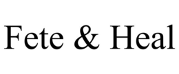 FETE & HEAL trademark