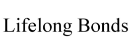 LIFELONG BONDS trademark