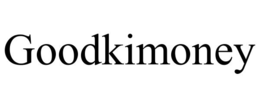 GOODKIMONEY trademark