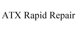 ATX RAPID REPAIR trademark