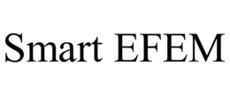 SMART EFEM trademark