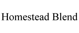 HOMESTEAD BLEND trademark