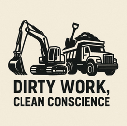 DIRTY WORK, CLEAN CONSCIENCE trademark