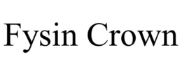 FYSIN CROWN trademark