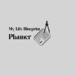 MY LIFE BLUEPRINT PLANNER CAREER READINESS ENTREPRENEURSHIP WEALTH WELLNESS LIFE SKILLS BUILDER trademark