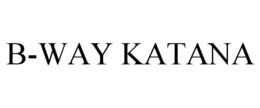 B-WAY KATANA trademark