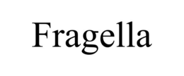 FRAGELLA trademark
