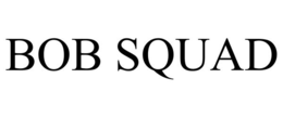 BOB SQUAD trademark