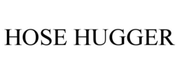 HOSE HUGGER trademark