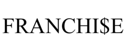 FRANCHI$E trademark